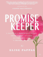 Promise Keeper: A Mother's beautiful story from tears of loss, to triumph and a promise kept.