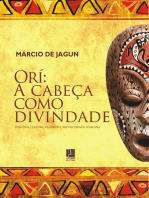 Orí: A cabeça como divindade: História, Cultura, Filosofia e Religiosidade Africana