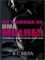 NA SOMBRA DE UMA MULHER