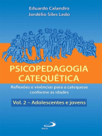 Psicopedagogia catequética: Reflexões e vivências para a catequese conforme as idades -Vol. 2 - Adolescentes e jovens