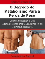 O Segredo do Metabolismo Para a Perda de Peso: Como Acelerar o seu Metabolismo Para Emagrecer de Forma Saudável