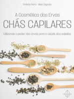 A Cosmética das Ervas - Chás Capilares: Utilizando o poder das ervas para a saúde dos cabelos