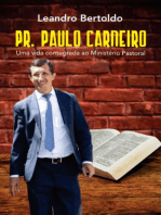 Pr. Paulo Carneiro - Uma Vida Consagrada ao Ministério Pastoral