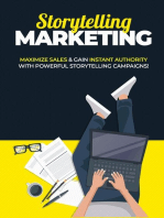 Storytelling Marketing: MAXIMIZE SALES &amp; GAIN INSTANT AUTHORITY WITH POWERful storytelling campaigns!