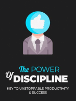 The Power Of Discipline: Key to unstoppable productivity &amp; success