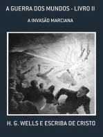 A GUERRA DOS MUNDOS - LIVRO Ii: A INVASÃO MARCIANA