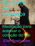 Eu confio na Presença: Meditação para acessar o coração do Pai Divino