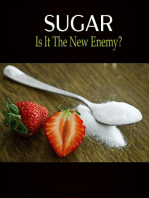 Sugar: Is It the New Enemy