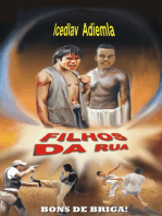 FILHOS DA RUA!: BONS DE BRIGA