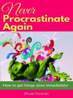 Never Procrastinate Again