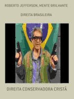 ROBERTO JEFFERSON, MENTE BRILHANTE: DIREITA BRASILEIRA
