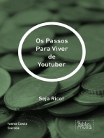 Os Passos Para Viver de Youtuber: Seja Rico!