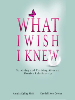 What I Wish I Knew: Surviving and Thriving After an Abusive Relationship