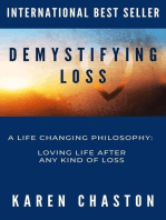 Demystifying Loss: A LIFE CHANGING PHILOSOPHY: LOVING LIFE AFTER  ANY KIND OF LOSS
