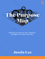 The Purpose Map: Charting a Course to Your Passions, Strengths and Self-Discovery