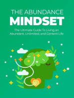 The Abundance Mindset: The Ultimate Guide To Living an Abundant, Unlimited, and Content Life