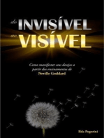 Do Invisível ao Visível: Como manifestar seus desejos a partir dos ensinamentos de Neville Goddard.