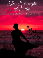 The Strength of Silk: Living a Life of Grace & Gratitude