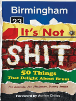 Birmingham: It's Not Shit — 50 Things That Delight About Brum