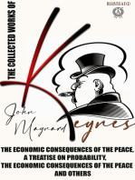 The Collected Works of John Maynard Keynes. Illustated: The Economic Consequences of the Peace, A Treatise on Probability, The Economic Consequences of the Peace and others