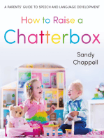 How to Raise a Chatterbox: A Parents’ Guide to Speech and Language Development