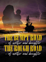 The Bumpy Road - of mother and daughter; The Rough Road - of mother and daughter