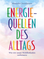 Energiequellen des Alltags: Wie wir unser Wohlbefinden verbessern