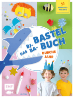 Das Bi-Ba-Bastelbuch durchs Jahr –52 kinderleichte Verbastel-Projekte für Frühling, Sommer, Herbst und Winter: Ostern, St. Martin, Kindergeburtstag, Fasching, Weihnachten und mehr