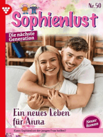 Sophienlust - Die nächste Generation 50 – Familienroman: Ein neues Leben für Anna