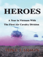 Heroes: A Year in Vietnam with the First Air Cavalry Division