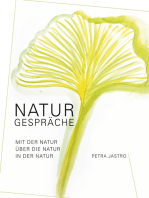 Naturgespräche: Mit der Natur, über die Natur, in der Natur