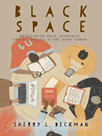 Black Space: Negotiating Race, Diversity, and Belonging in the Ivory Tower