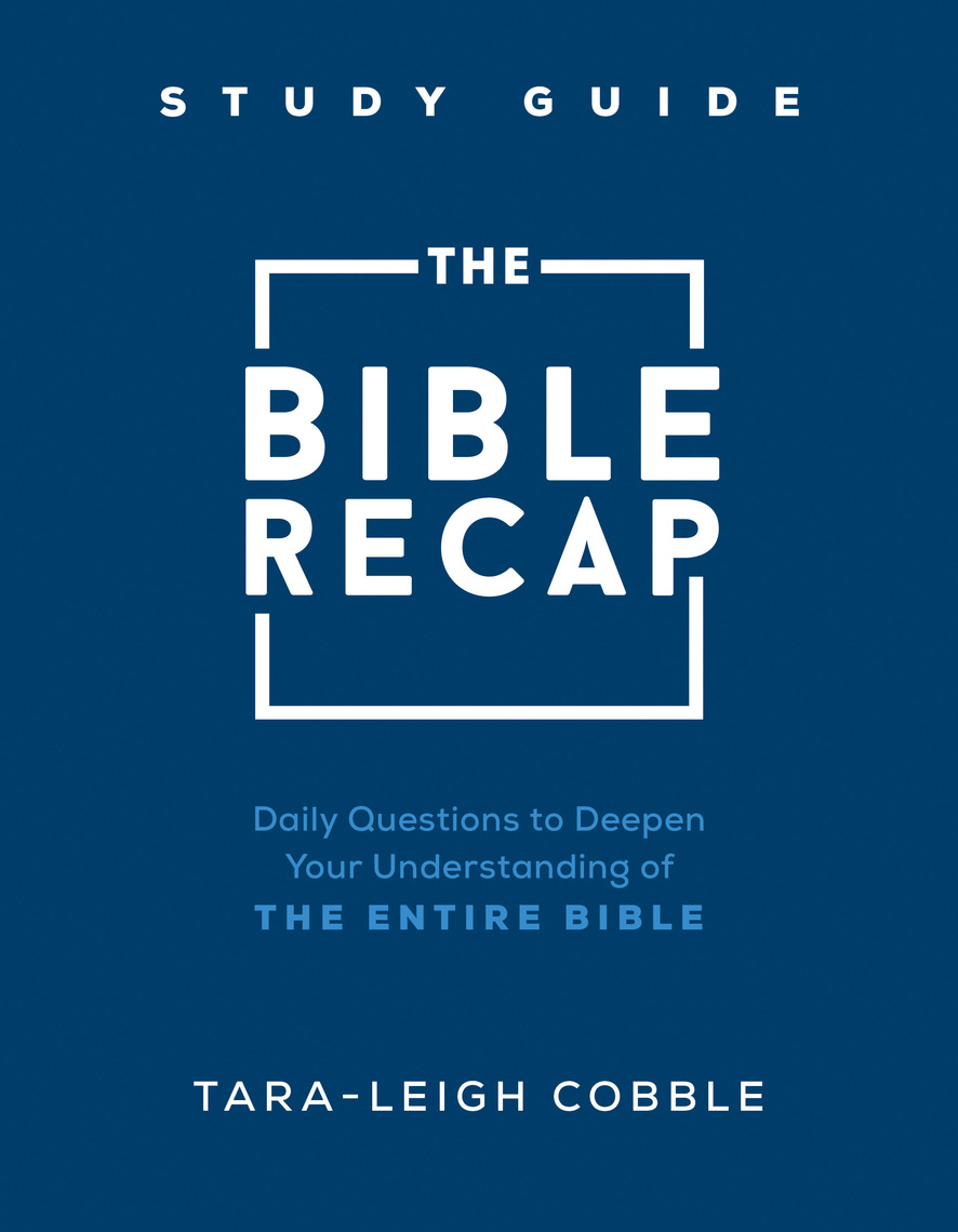 The Bible Recap Study Guide by Tara-Leigh Cobble (Ebook) Read