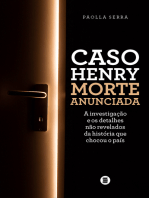Caso Henry – Morte anunciada: A investigação e os detalhes não revelados da história que chocou o país