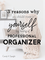 3 Reasons Why You Should Invest in Yourself by Hiring a Professional Organizer