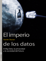 El imperio de los datos: El Big Data, la privacidad y la sociedad del futuro