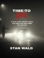 TIME TO DIE: Based on a true story