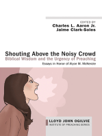 Shouting Above the Noisy Crowd: Biblical Wisdom and the Urgency of Preaching: Essays in Honor of Alyce M. McKenzie