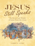 Jesus Still Speaks: The Seven Last Words of Jesus from the Cross