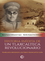 Historia inédita de un tlaxcalteca revolucionario: Semblanza biográfica de Pablo Xelhuantzi León