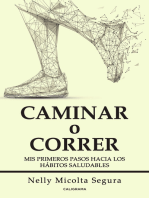 Caminar o correr: Mis primeros pasos hacia los hábitos saludables