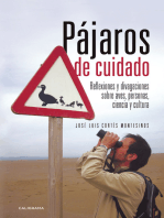 Pájaros de cuidado: Reflexiones y divagaciones sobre aves, personas, ciencia y cultura