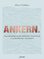 Ankern.: Eine Verteidigung der biblischen Fundamente in postmodernen Gewässern