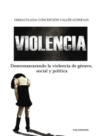 Violencia: Desenmascarando la violencia de género, política y social