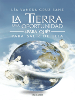 La Tierra una oportunidad... ¿Para qué? Para salir de ella