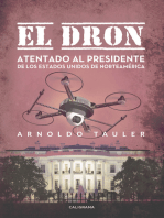El dron: Atentado al presidente de los Estados Unidos de Norteamérica