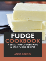 Fudge Cookbook: A Selection of Delicious & Easy Fudge Recipes