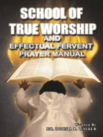 School of True Worship and Effectual Fervent Prayer Manual