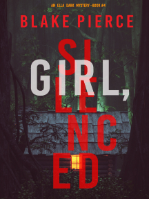 Girl, Silenced (An Ella Dark FBI Suspense Thriller—Book 4) by