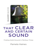 Quaker Quicks - That Clear and Certain Sound: Finding Solid Ground in Perilous Times